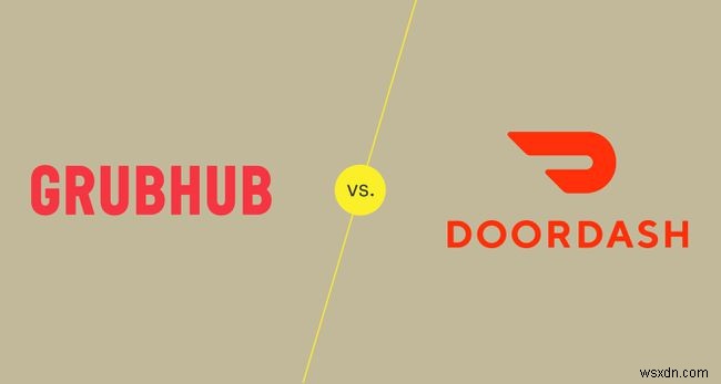 สงครามบริการส่งอาหาร:Grubhub กับ DoorDash