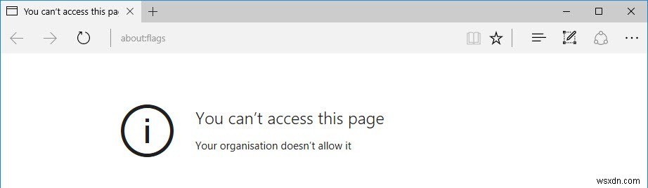 วิธีบล็อกผู้ใช้ไม่ให้เข้าถึงหน้า “about:flags” ใน Microsoft Edge