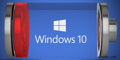 วิธีปรับปรุงอายุแบตเตอรี่แล็ปท็อปใน Windows 10