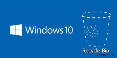 วิธีค้นหาถังรีไซเคิลที่สูญหายใน Windows 10