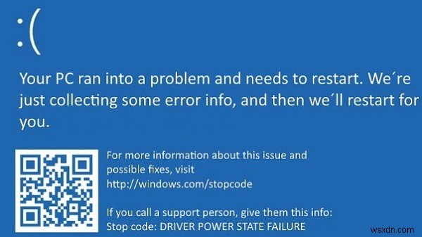 วิธีการแก้ไขข้อผิดพลาด “Driver Power State Failure” ใน Windows 10