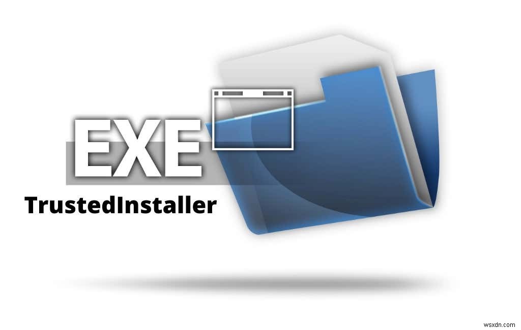 TrustedInstaller คืออะไรและปลอดภัยไหม