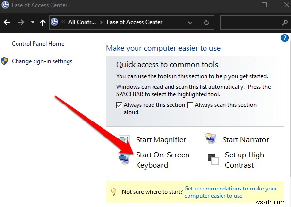 8 วิธีในการเปิดใช้งานแป้นพิมพ์บนหน้าจอใน Windows 10