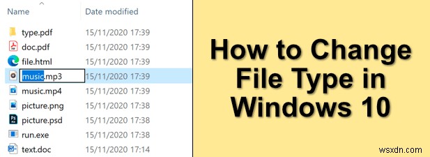 วิธีการเปลี่ยนประเภทไฟล์ใน Windows 10