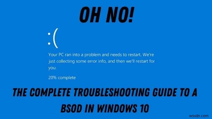 คู่มือการแก้ไขปัญหาจอฟ้ามรณะสำหรับ Windows 10