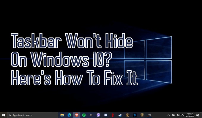 ทาสก์บาร์ไม่ซ่อนใน Windows 10? นี่คือวิธีแก้ไข