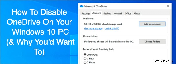 วิธีปิดใช้งาน OneDrive บนพีซี Windows 10 ของคุณ (และทำไมคุณถึงต้องการ)