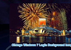 วิธีการเปลี่ยนภาพพื้นหลังหน้าจอการเข้าสู่ระบบ Windows 7