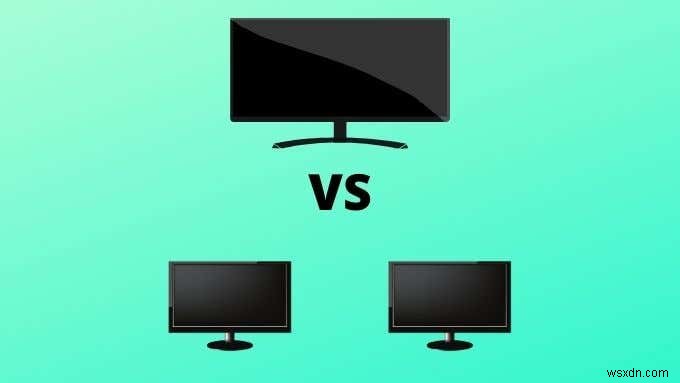 Ultrawide Vs Dual Monitor:ข้อดีและข้อเสียของแต่ละ