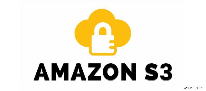 คำอธิบาย HDG :Amazon S3 คืออะไร