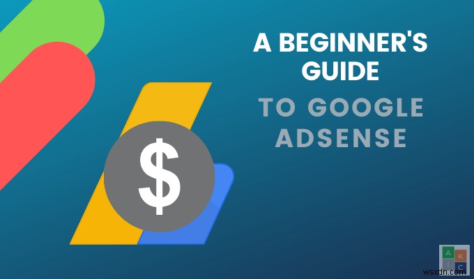 วิธีใช้ Google Adsense สำหรับผู้เริ่มต้น 