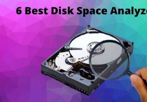 6 สุดยอดตัววิเคราะห์พื้นที่ดิสก์เพื่อค้นหากิกะไบต์ที่หายไป 