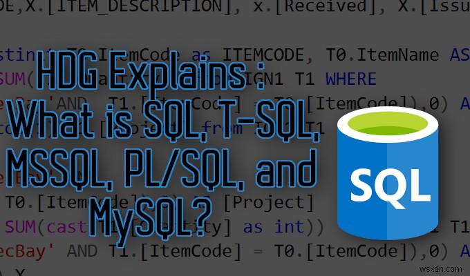 HDG อธิบาย :SQL, T-SQL, MSSQL, PL/SQL และ MySQL คืออะไร? 