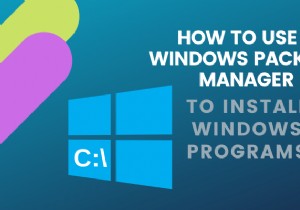 วิธีใช้ Windows Package Manager เพื่อติดตั้งโปรแกรม Windows 