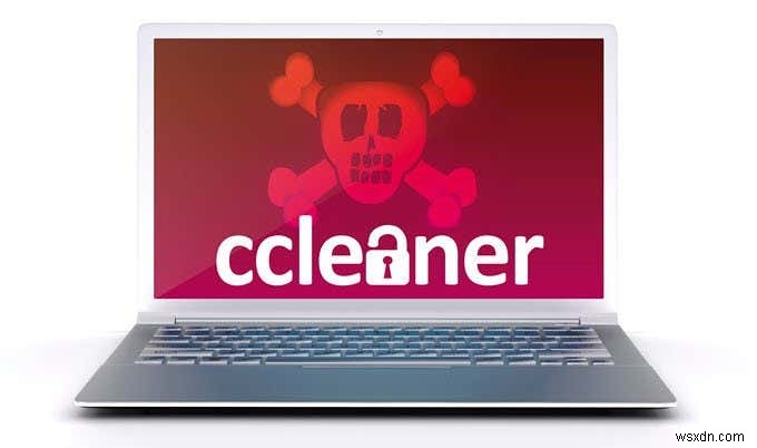 ทำไมคุณไม่ควรดาวน์โหลด CCleaner สำหรับ Windows อีกต่อไป 