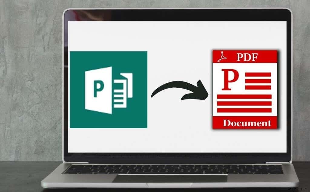 วิธีการแปลงไฟล์ Microsoft Publisher เป็น PDF