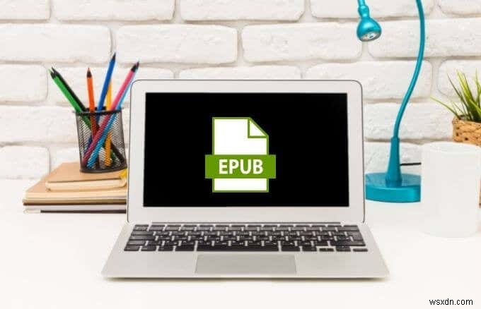 วิธีเปิดไฟล์ EPUB บน Windows 