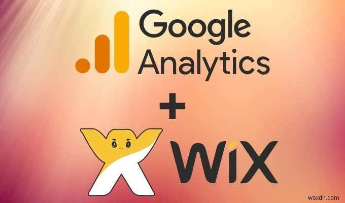 วิธีเพิ่ม Google Analytics ลงใน Wix 