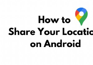 วิธีแชร์ตำแหน่งของคุณบน Android 