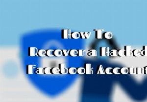 วิธีกู้คืนบัญชี Facebook ที่ถูกแฮ็ก 