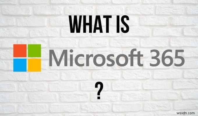 Microsoft 365 คืออะไร? 