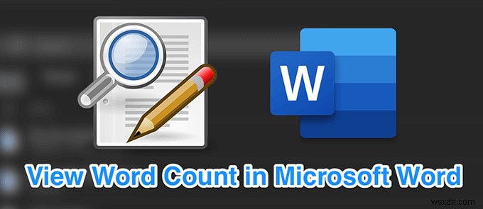 วิธีแสดงจำนวนคำใน Microsoft Word 