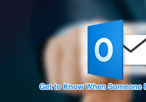 วิธีตั้งค่าใบตอบรับการอ่านใน Outlook 
