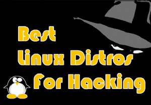 9 Linux Distros ที่ดีที่สุดสำหรับการแฮ็ก 