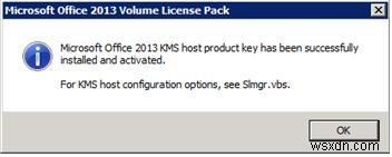 คำถามที่พบบ่อย:MS Office 2013 KMS และการเปิดใช้งาน Volume License 