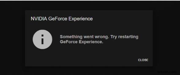 แก้ไขแล้ว:GeForce Experience จะไม่เปิด Windows 10 