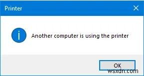 แก้ไข:คอมพิวเตอร์เครื่องอื่นกำลังใช้เครื่องพิมพ์ใน Windows 10, 8, 7 และ Mac 