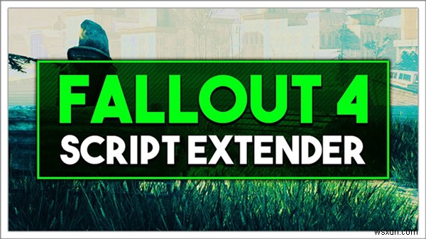 แก้ไขแล้ว:Fallout 4 Script Extender ไม่ทำงาน 