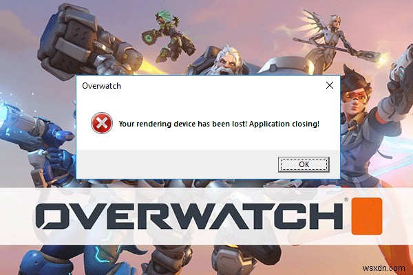 แก้ไข:อุปกรณ์แสดงผล Overwatch สูญหายใน Windows 10, 8, 7 