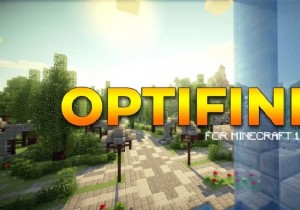 MineCraft Optifine:มันคืออะไรและปลอดภัยไหม? 