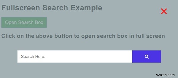 วิธีสร้างช่องค้นหาแบบเต็มหน้าจอด้วย CSS และ JavaScript 