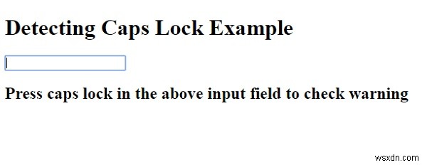 จะทราบได้อย่างไรว่า capslock อยู่ในช่องใส่ด้วย JavaScript? 