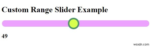 จะสร้างแถบเลื่อนช่วงที่กำหนดเองด้วย CSS และ JavaScript ได้อย่างไร 