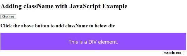 จะเพิ่มชื่อคลาสให้กับองค์ประกอบด้วย JavaScript ได้อย่างไร? 