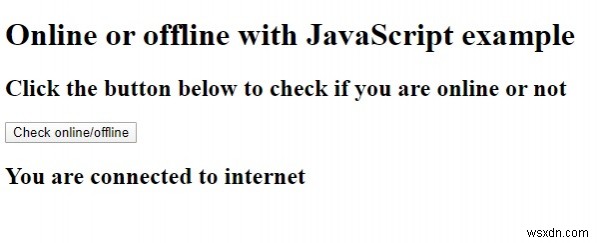 จะตรวจสอบได้อย่างไรว่าเบราว์เซอร์ออนไลน์หรือออฟไลน์ด้วย JavaScript 