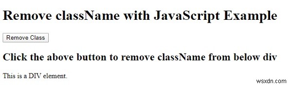 จะลบชื่อคลาสออกจากองค์ประกอบด้วย JavaScript ได้อย่างไร 