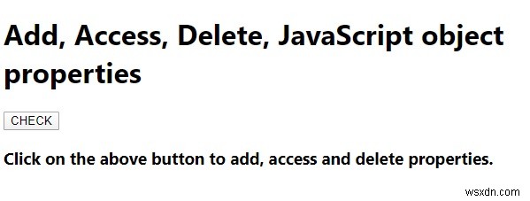 จะเพิ่ม, เข้าถึง, ลบ, คุณสมบัติวัตถุ JavaScript ได้อย่างไร? 