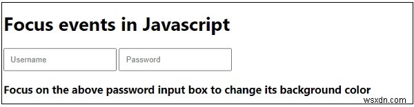 อธิบายเหตุการณ์โฟกัสใน JavaScript 