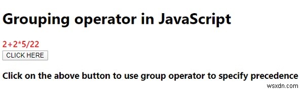 อธิบายตัวดำเนินการจัดกลุ่มใน JavaScript 