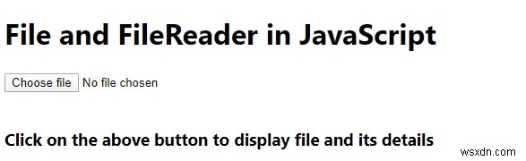 ไฟล์และ FileReader ใน JavaScript? 