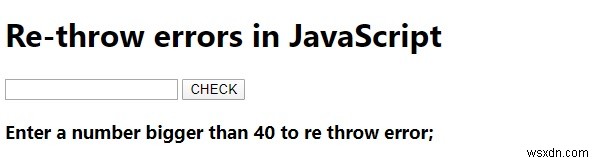 เราสามารถโยนข้อผิดพลาดซ้ำใน JavaScript ได้หรือไม่ อธิบาย. 