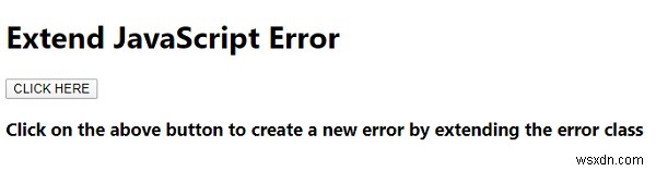 ฉันสามารถขยายข้อผิดพลาด JavaScript ได้หรือไม่ วิธีที่ดีที่สุดในการทำเช่นนั้นคืออะไร? 