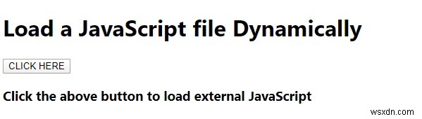 จะโหลดไฟล์ JavaScript แบบไดนามิกได้อย่างไร? 