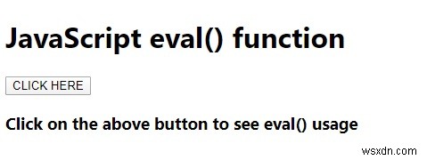 อธิบายฟังก์ชัน JavaScript eval() กฎที่ต้องปฏิบัติตามขณะใช้งานคืออะไร 