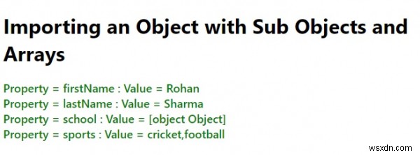 จะนำเข้า Object ที่มี Sub Objects and Arrays ใน JavaScript ได้อย่างไร? 