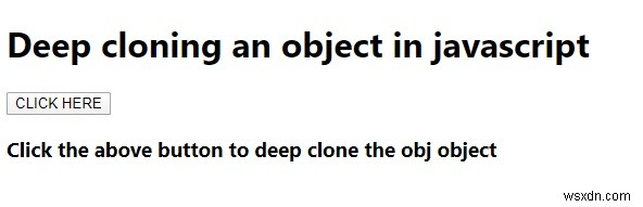 อธิบาย Deep การโคลนวัตถุใน JavaScript ด้วยตัวอย่าง 